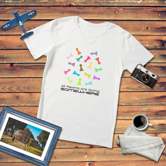 All Pawns Are Going Somewhere Premium Fit T-Shirt Light Edition
